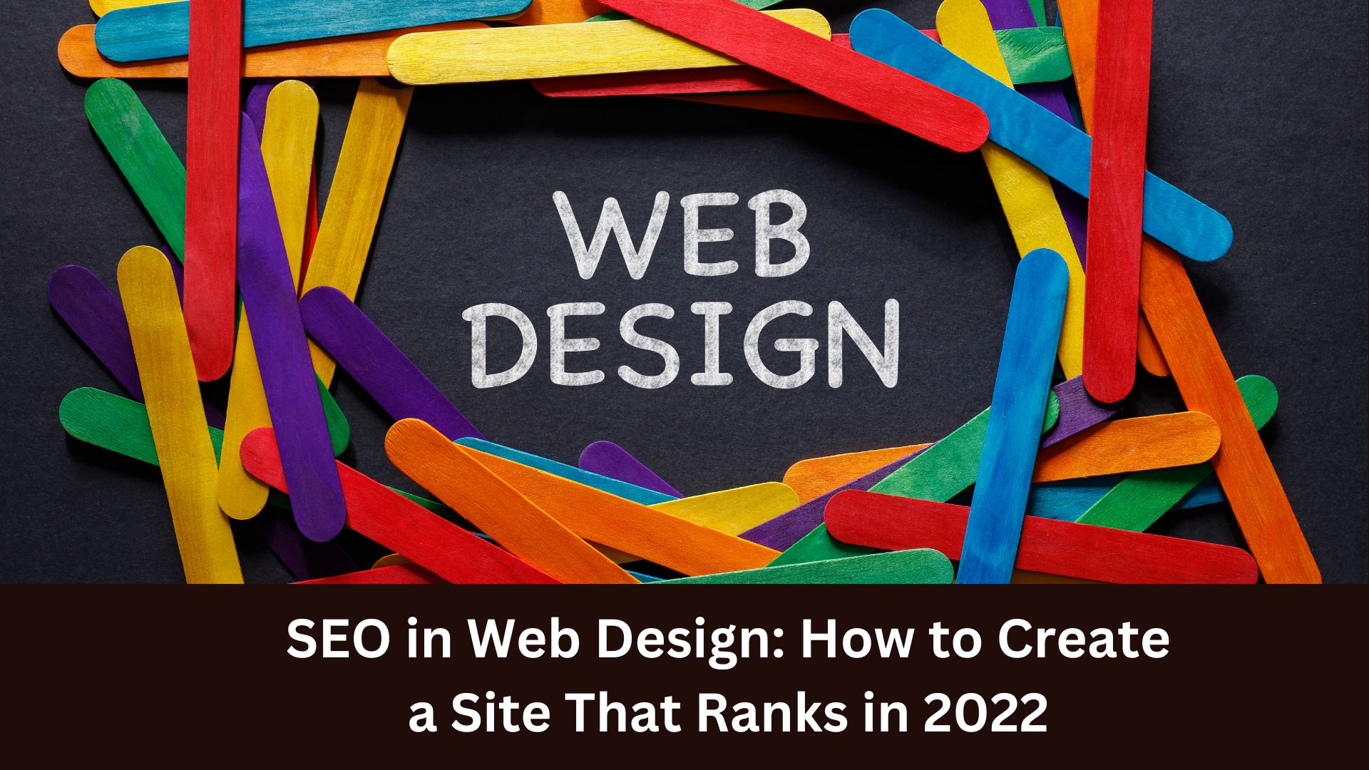 seo-in-web-design-how-to-create-a-site-that-ranks-in-2022